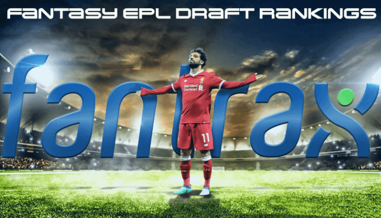 Fantasy EPL Draft Rankings