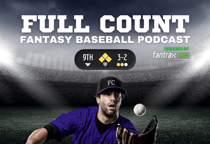 Full Count Fantasy Baseball Podcast